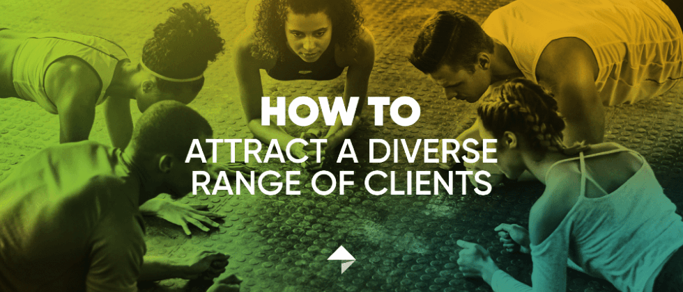 How to attract a diverse range of clients