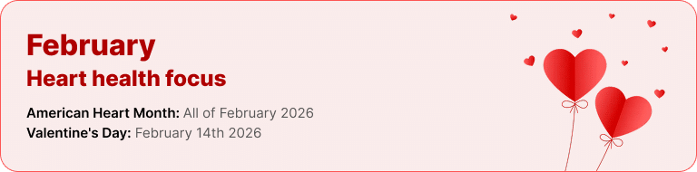 February 2026: Heart health focus