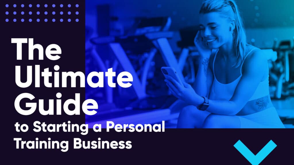 Download The Ultimate Guide to Starting a Personal Training Business  