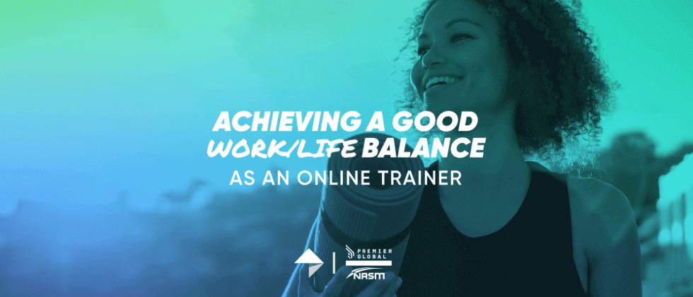 How to Achieve a Good Work-Life Balance as a Personal Trainer